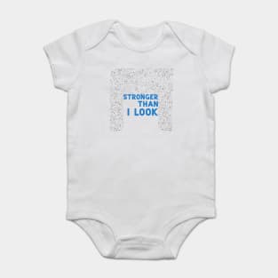 Stronger than I look blue Baby Bodysuit